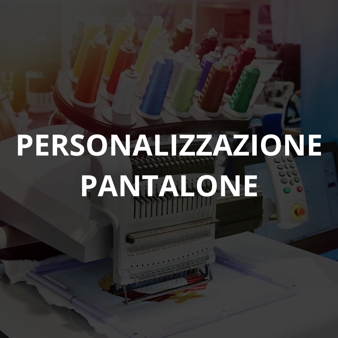 PERSONALIZZAZIONE PANTALONE